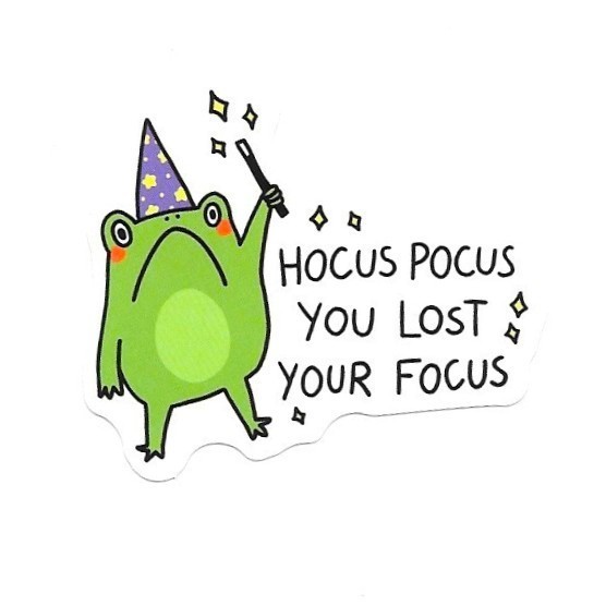 Hocus Pocus You Lost Your Focus Vinyl Sticker Frog Wizard ADHD Funny