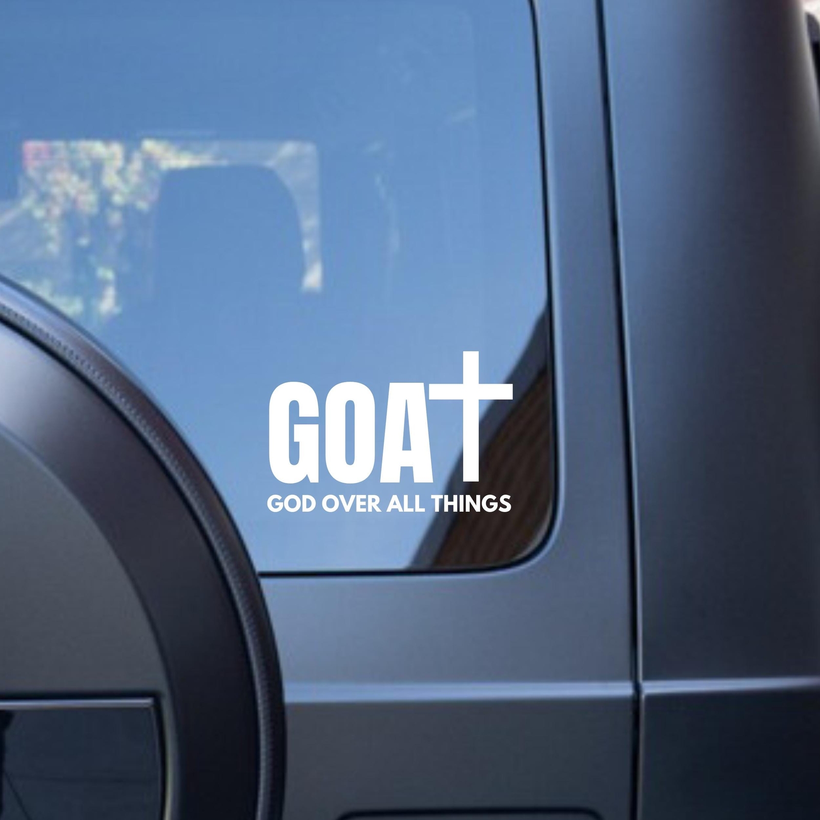 GOAT God Over All Things – Christian Car Vinyl Decal Bumper Sticker