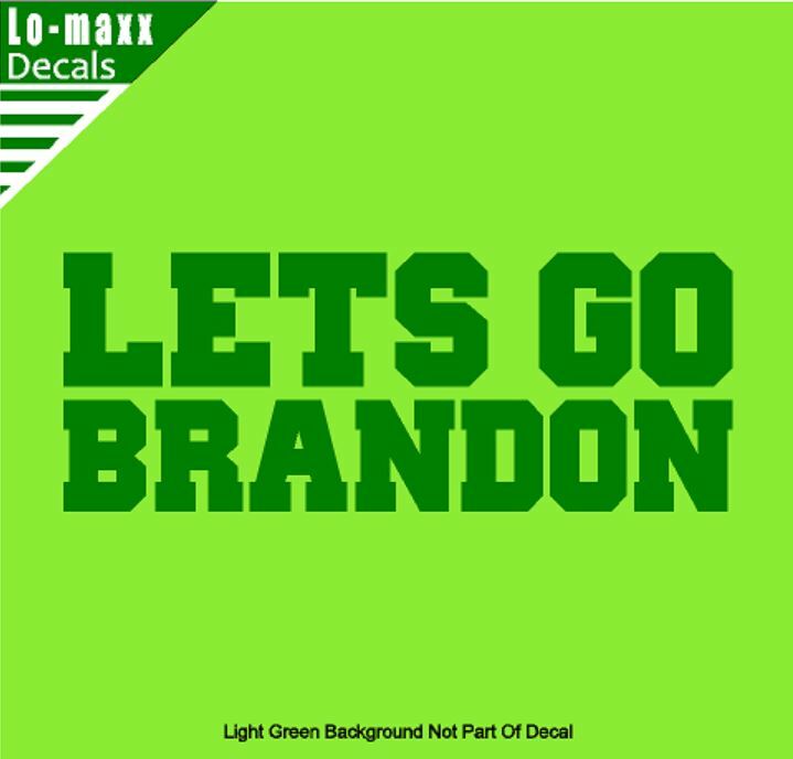 Let’s Go Brandon Anti-Biden Viral Meme Superior Quality Die Cut Vinyl Decal