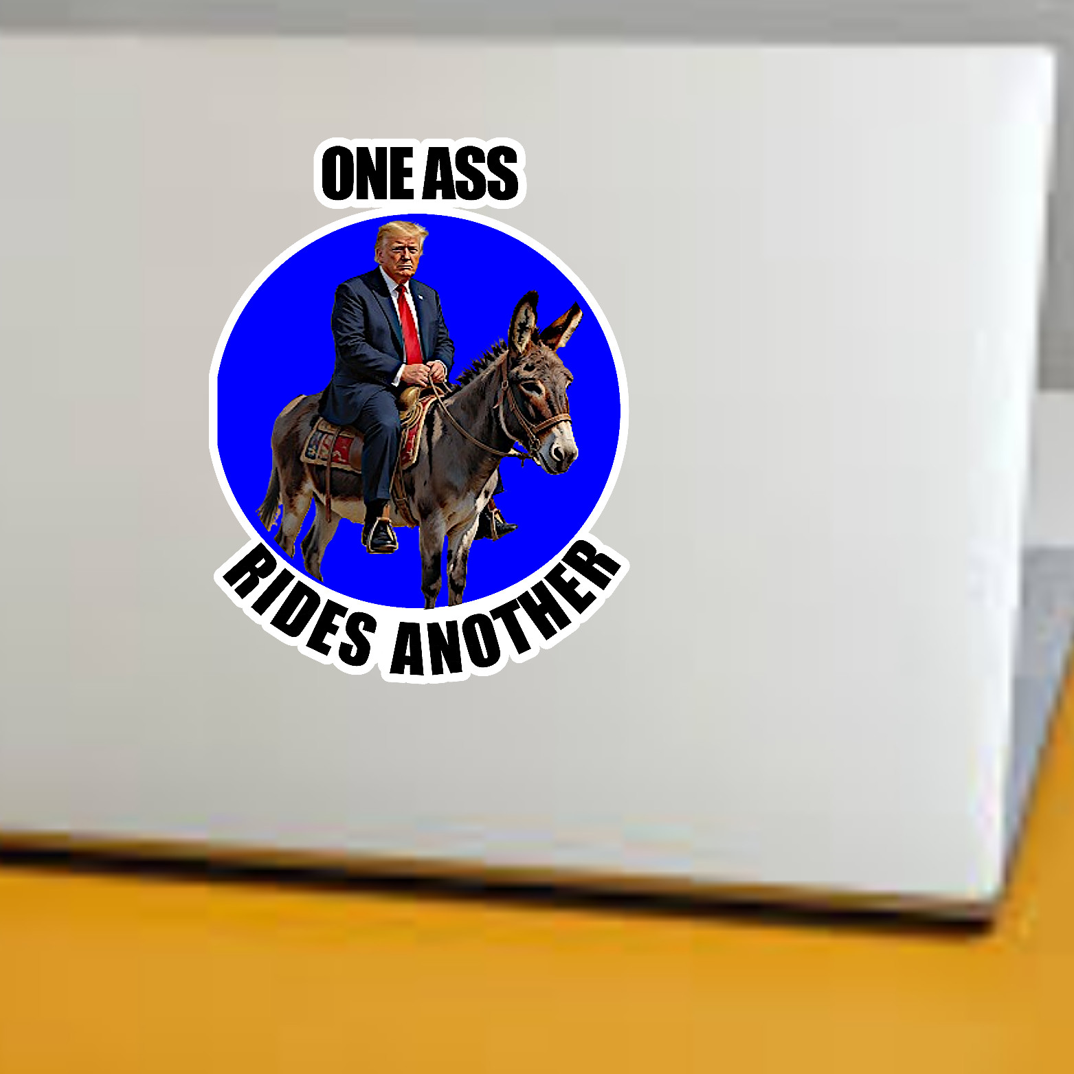 1 Ass Rides Another, Anti-Trump, High Quality, Durable Vinyl Sticker, 3″W x 4″H