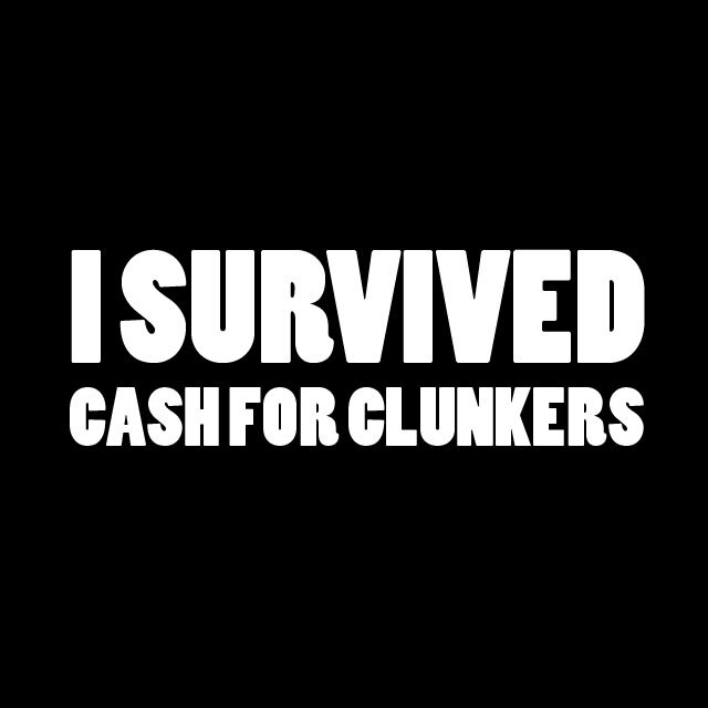 I SURVIVED CASH FOR CLUNKERS CUSTOM VINYL DECAL STICKER JDM