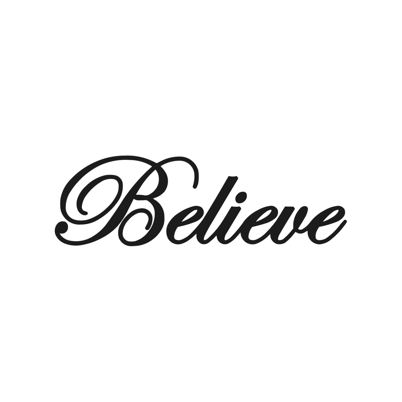 Believe Script font Vinyl Sticker Decal Inspirational Motivational