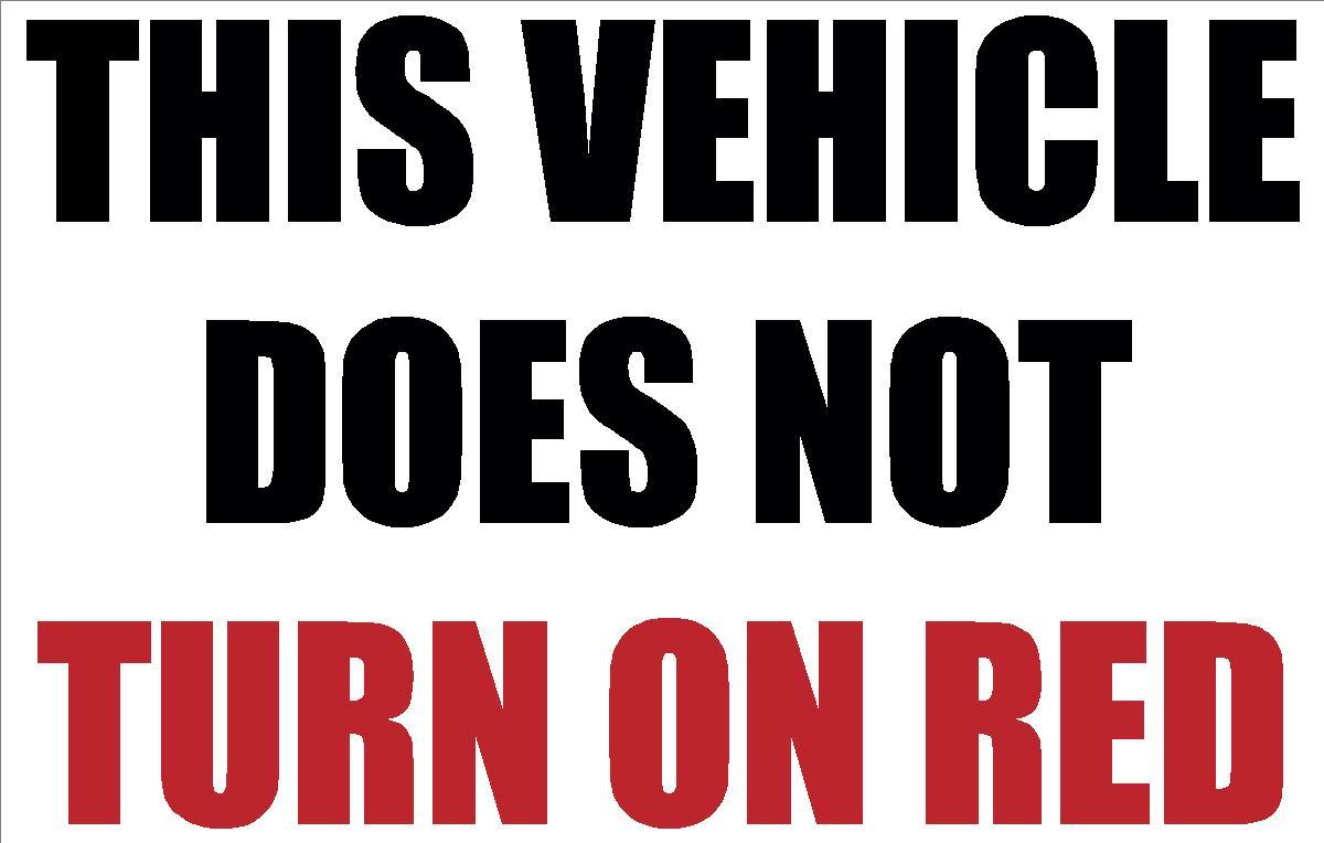 VEHICLE DOES NOT TURN ON RED DECAL SAFETY SIGN STICKER OSHA TRUCK DIESEL