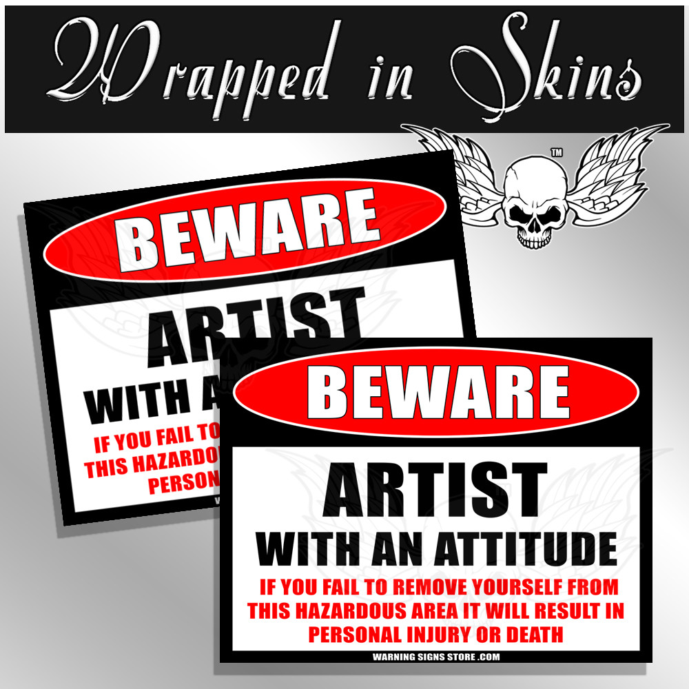 Artist with Attitude Warning ATTENTION Sticker Decal Funny Sticker 2pack 4″ wide