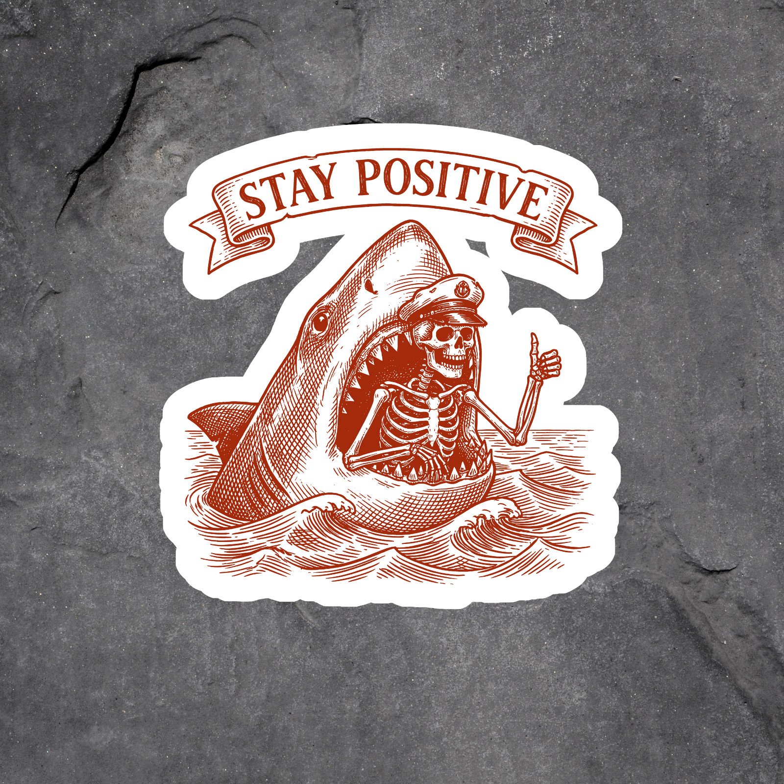Stay Positive Sticker Vinyl Decal Shark Skeleton Funny Dark Humor Art