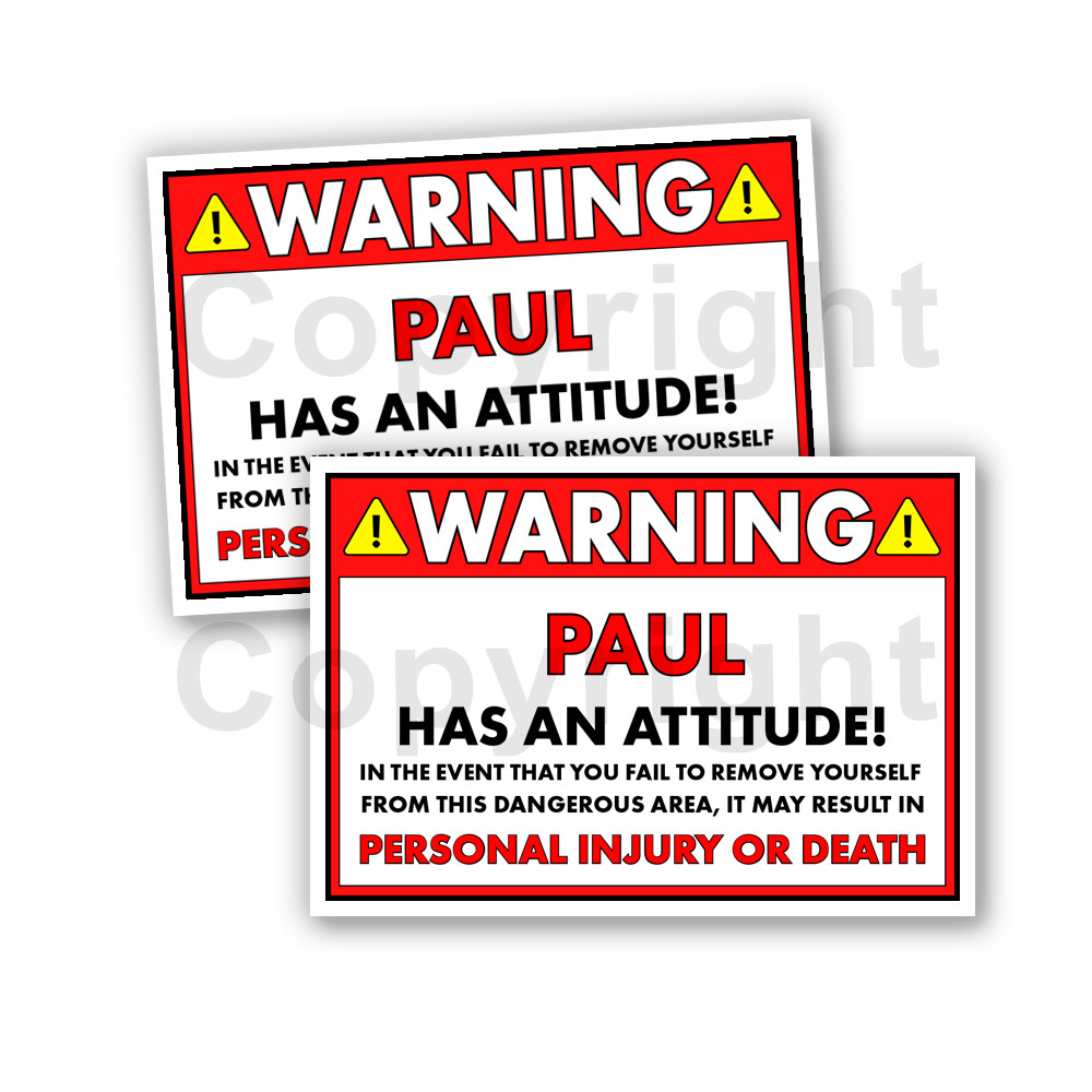 Paul HAS AN ATTITUDE Funny Warning Stickers 5″ wide Orange 2 Decals