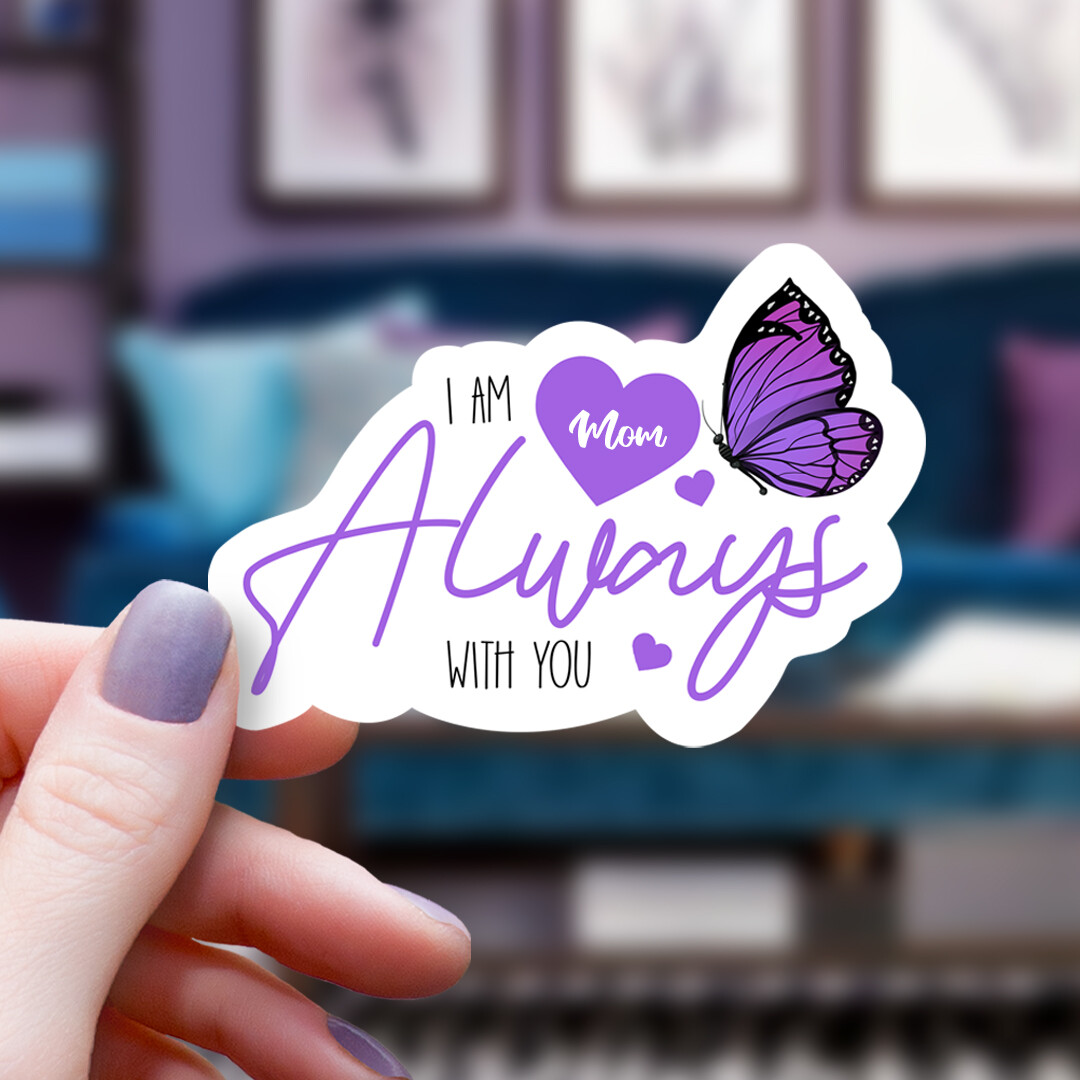 Purple Butterfly «I Am Always with you» Vinyl Sticker