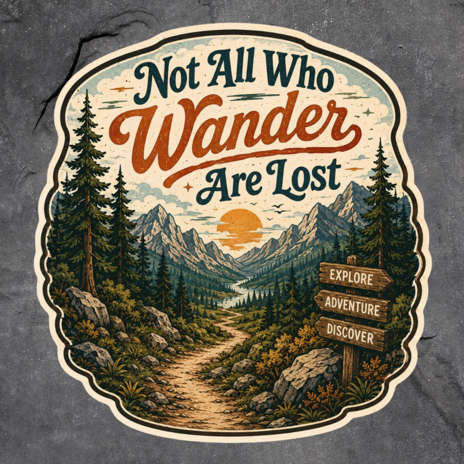 Adventure Sticker Vinyl Decal Not All Who Wander Are Lost Hiking Trail