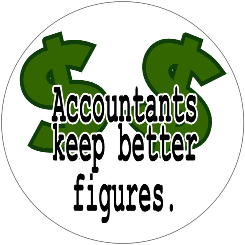 Accountants Keep Better Figures – 25 Pack Circle Stickers 3″ x 3″