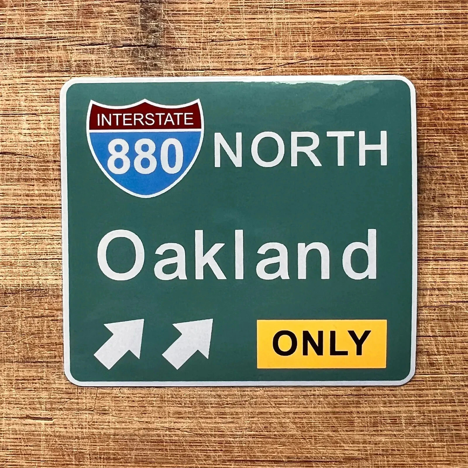 Oakland Only California 880 Freeway Sign 4 Inch Sticker