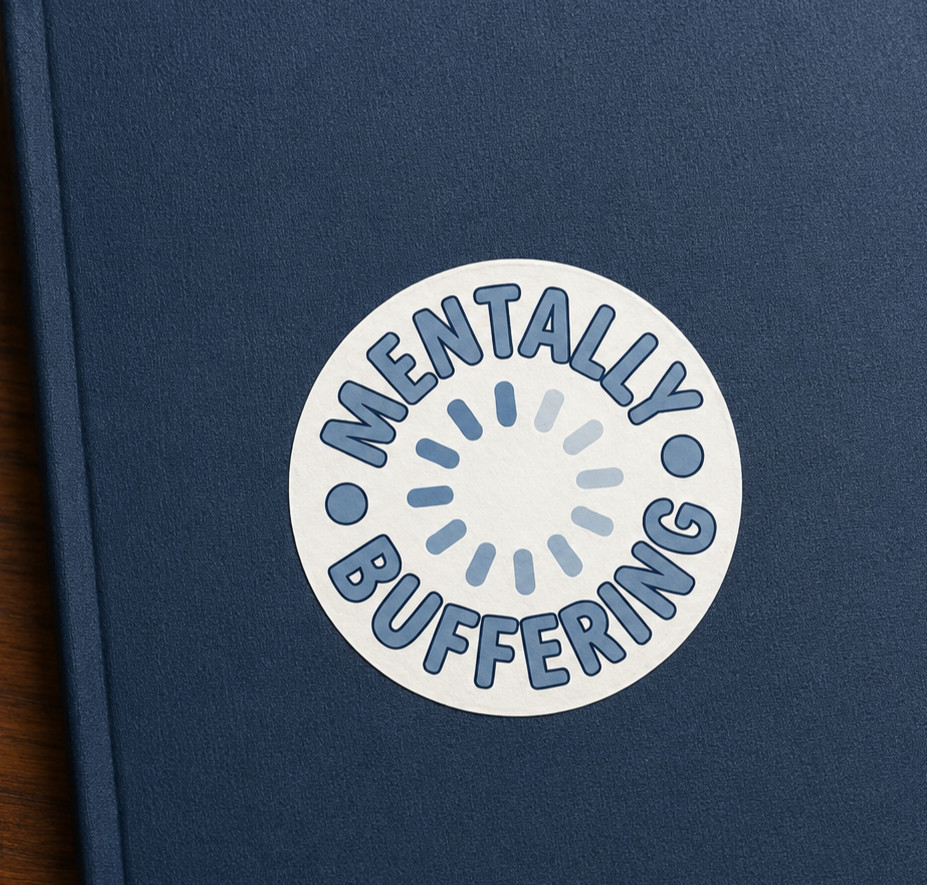 ADHD Sticker Mentally Buffering Funny Neurospicy Vinyl Decal Laptop