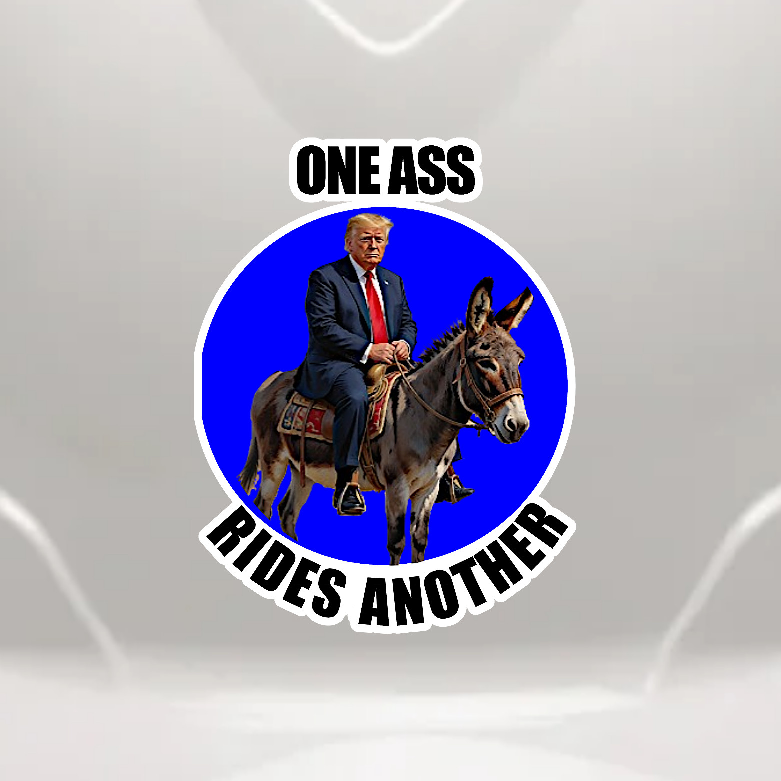 1 Ass Rides Another, Anti-Trump, High Quality, Durable Vinyl Sticker, 3″W x 4″H