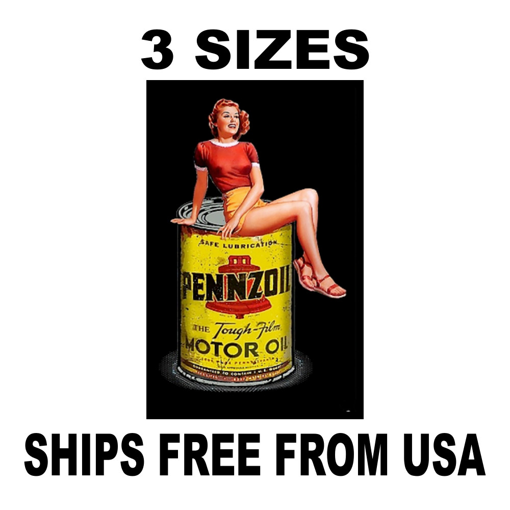 PENNZOIL SIGN STICKER VINTAGE REPLICA MOTOR OIL SEXY WOMAN SITTING ON OIL CAN
