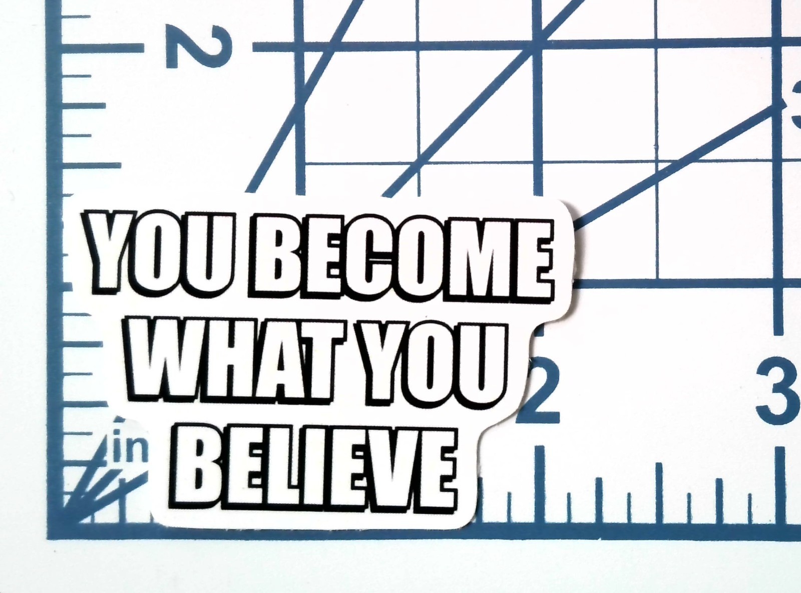 You Become What You Believe Vinyl Sticker Motivational Quote Decal Laptop Bottle