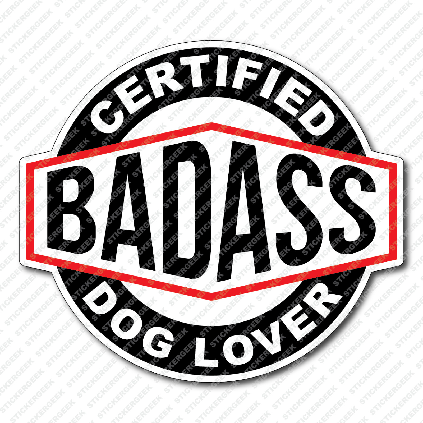 Certified Bad Ass DOG LOVER Coffee Mug Tumbler Water Bottle Phone Tablet Sticker