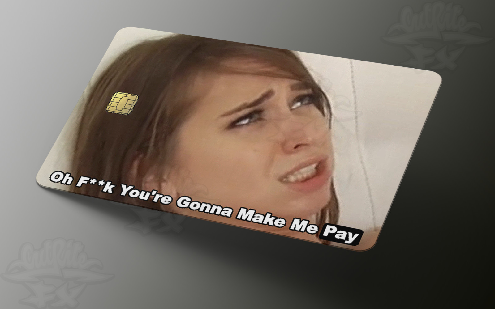 You’re gonna make me pay Credit Card Skin Sticker Decal
