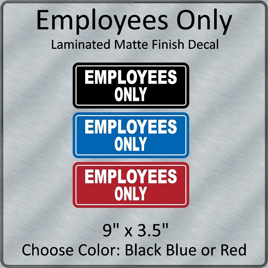 EMPLOYEES ONLY Laminated Decal / Sticker High Quality Choose Color 9″x3.5″