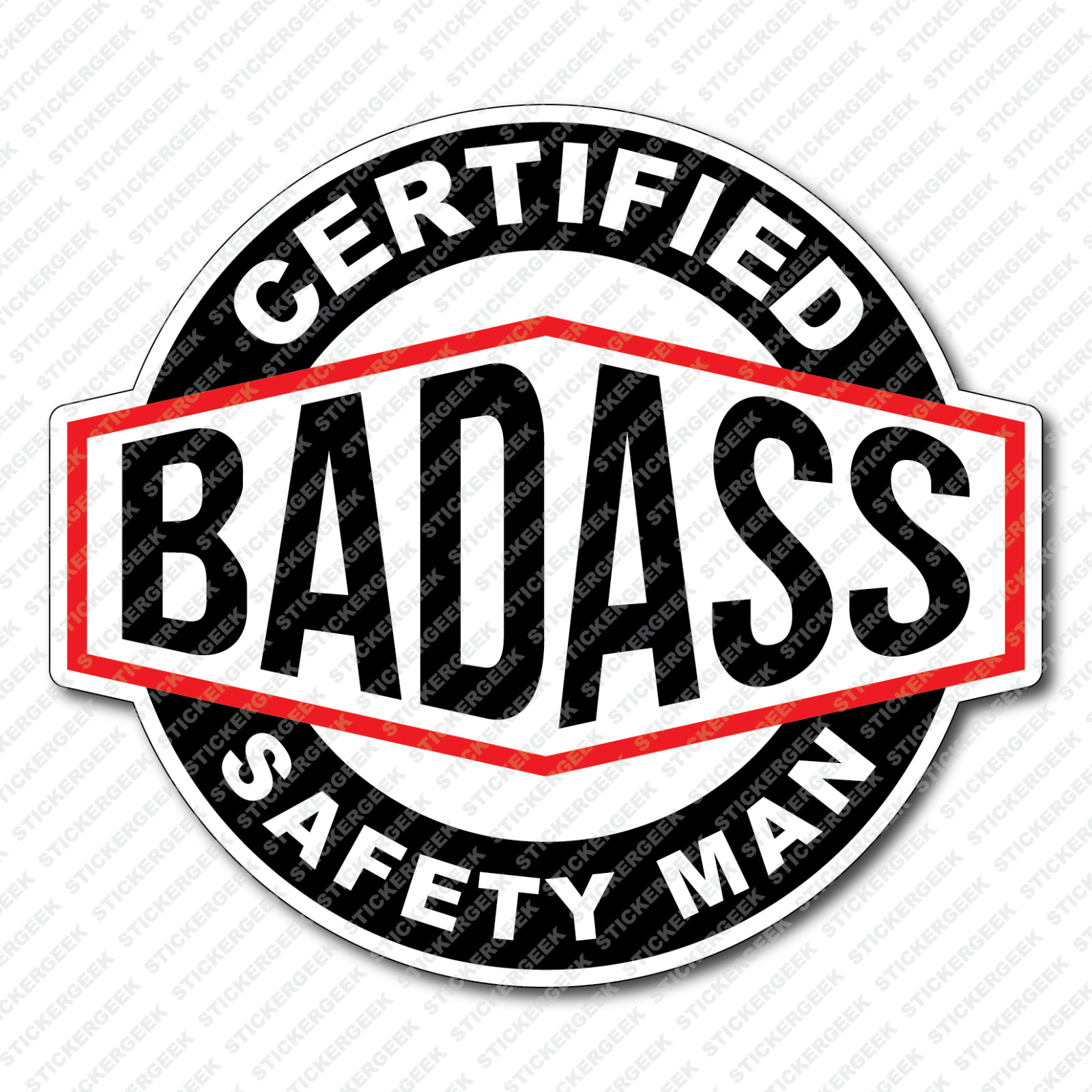 Certified Bad Ass SAFETY MAN Hard Hat Tool Box Construction Bottle Sticker