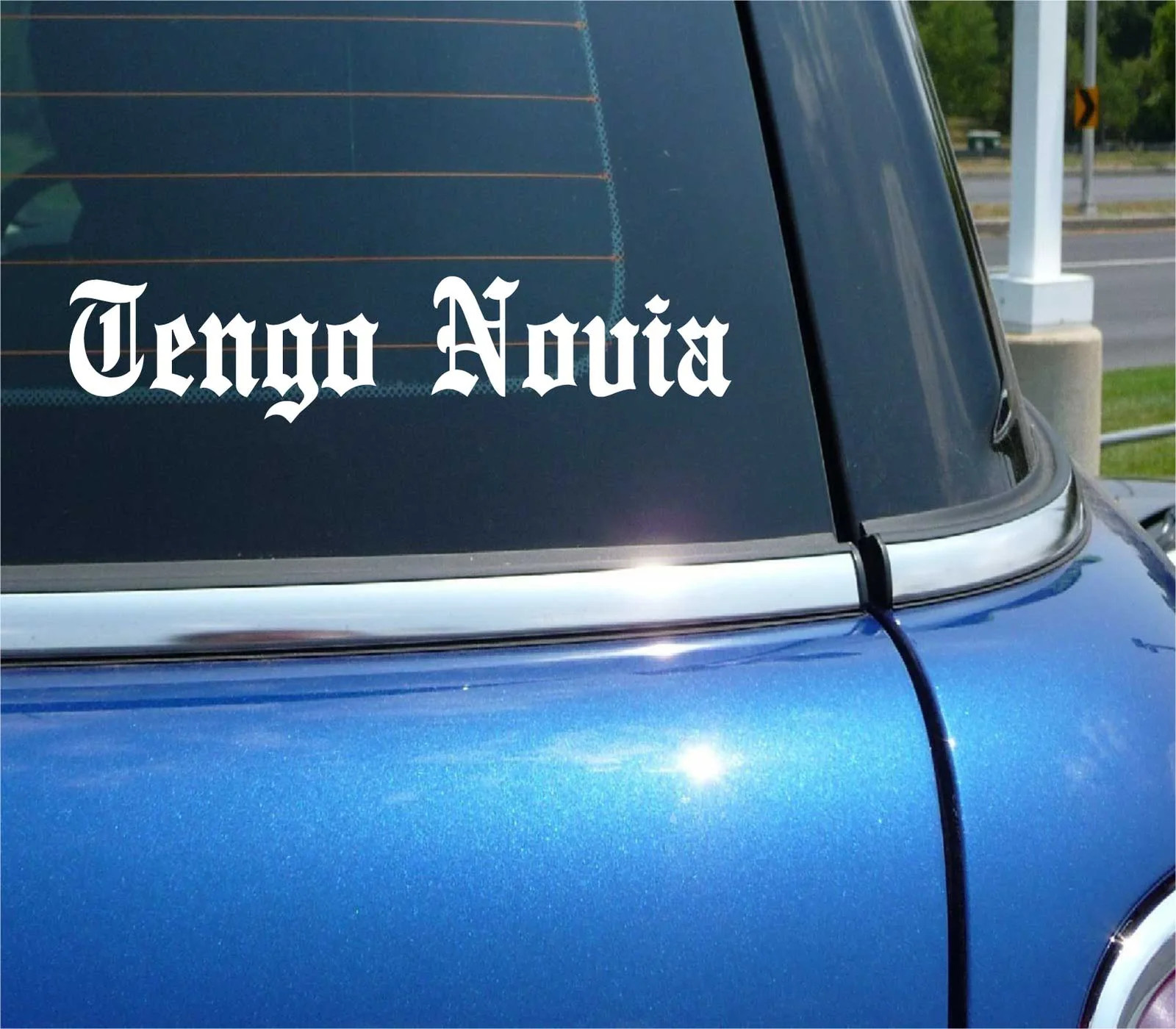 TENGO NOVIA I HAVE A GIRLFRIEND SPANISH FUNNY CAR DECAL STICKER ENGLISH SCRIPT