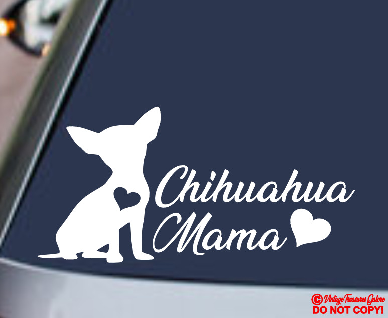 CHIHUAHUA MAMA VINYL DECAL STICKER CAR REAR WINDOW BUMPER DOG PUPPY FUR BABY MOM