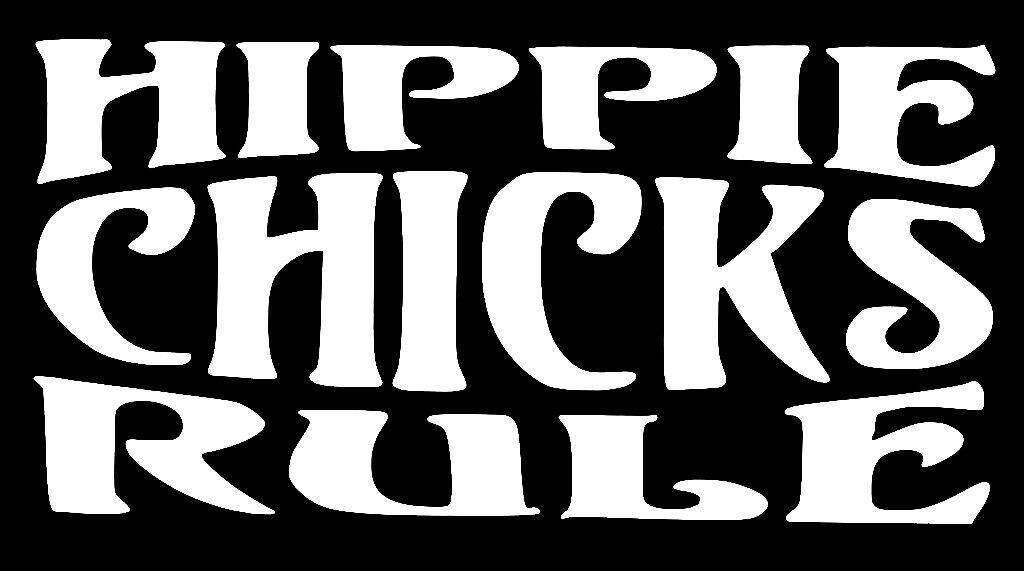 Hippie Chicks Rule Sticker Decal