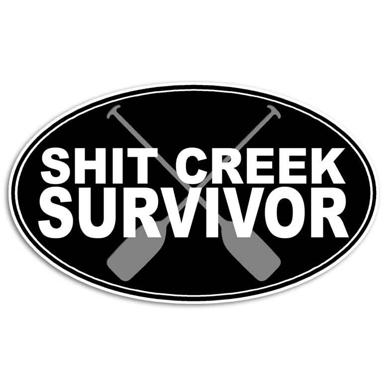 I Survived Sh*t Creek Sticker – Funny Humor Paddle Decal Rafting Disaster