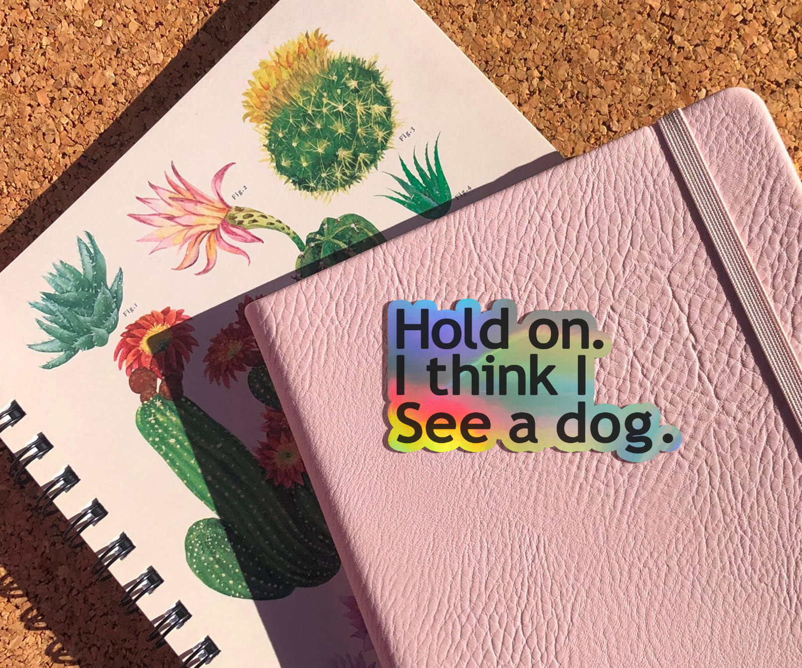 Hold On I Think I See a Dog Holographic Vinyl Sticker – Funny Dog Lover Decal