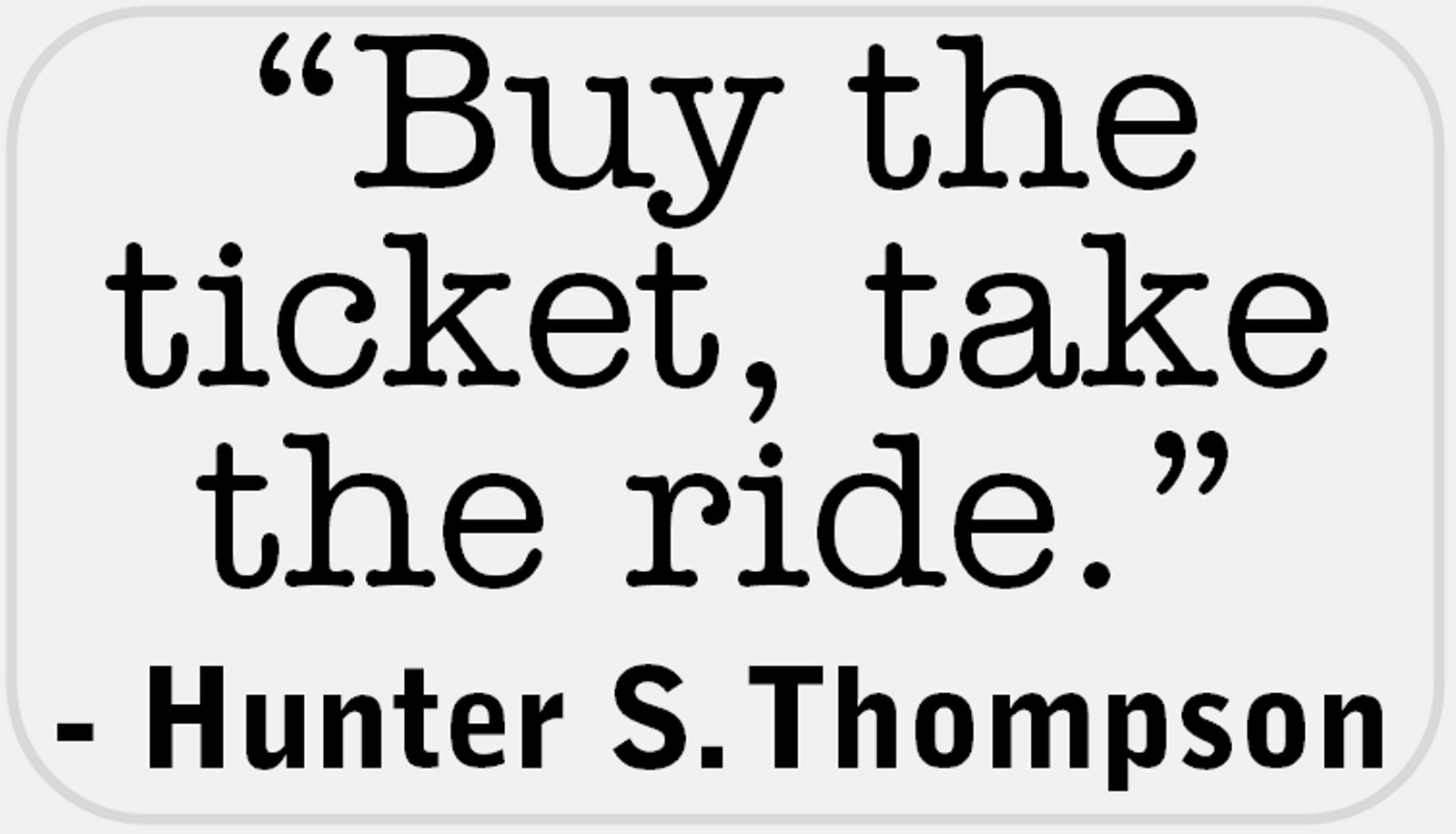 Buy Ticket Take Ride Hunter S Thompson – 25 Stickers Pack 2.25 x 1.25 inches