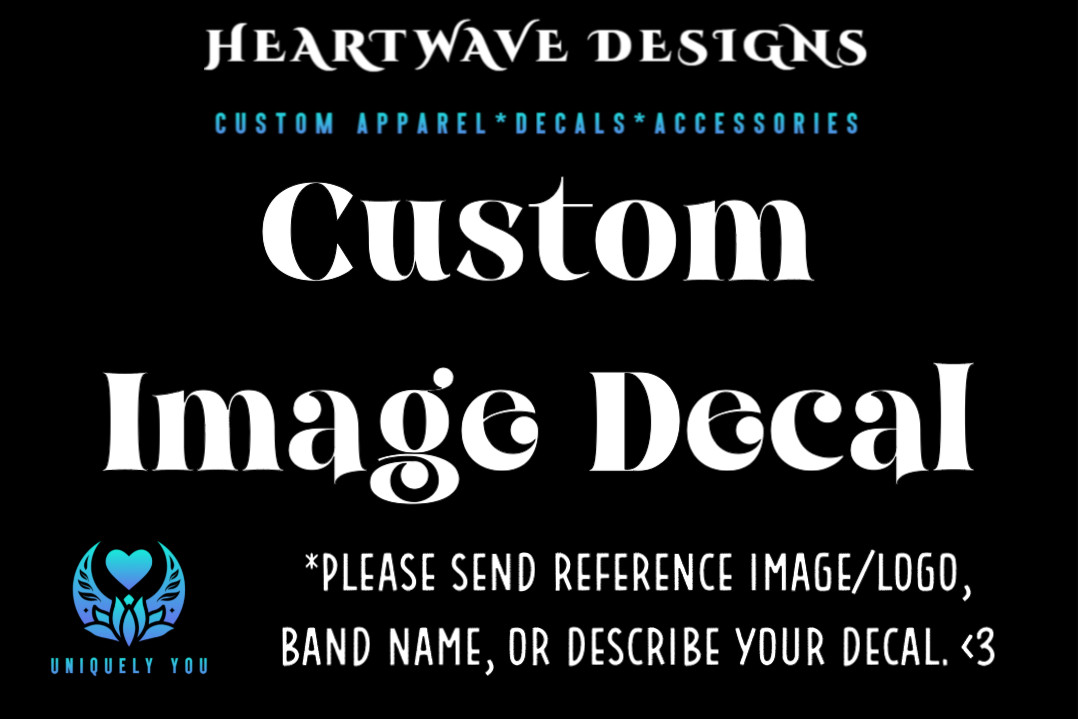 Custom Band, Logo, Image Vinyl Decal