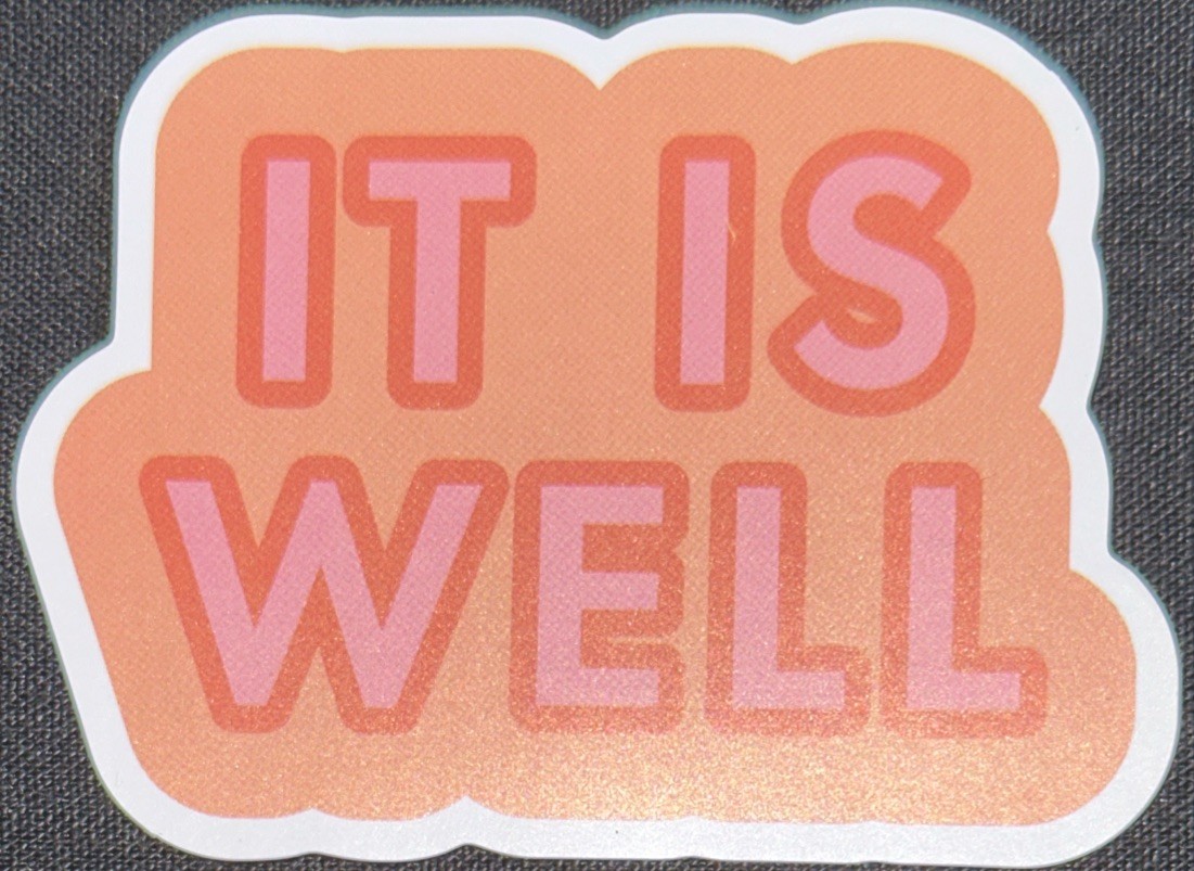IT IS WELL STICKER✨💖✨3” X 2 1/4”✨MARY SQUARE✨AWESOME✨💫
