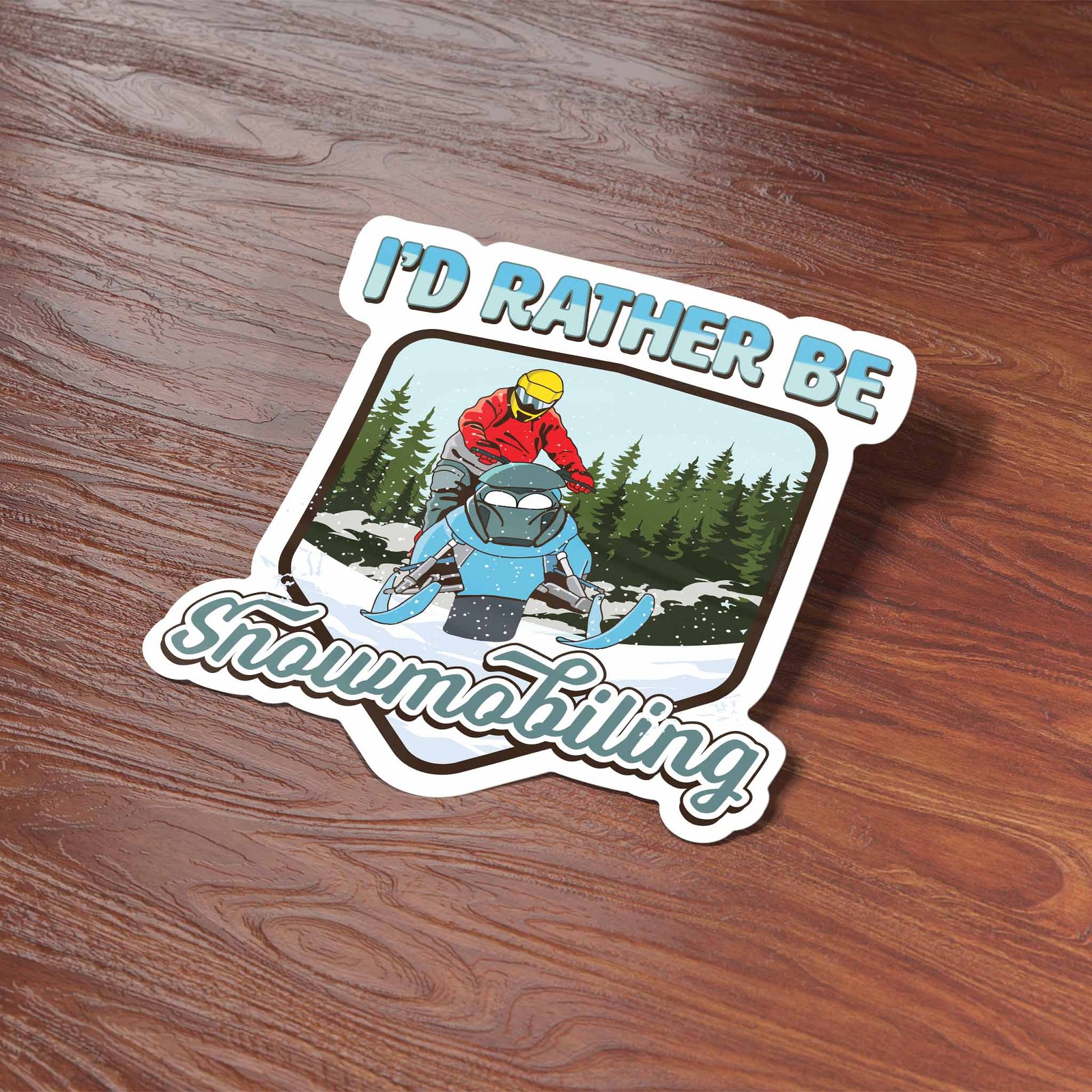 I’d Rather Be Snowmobiling Sticker