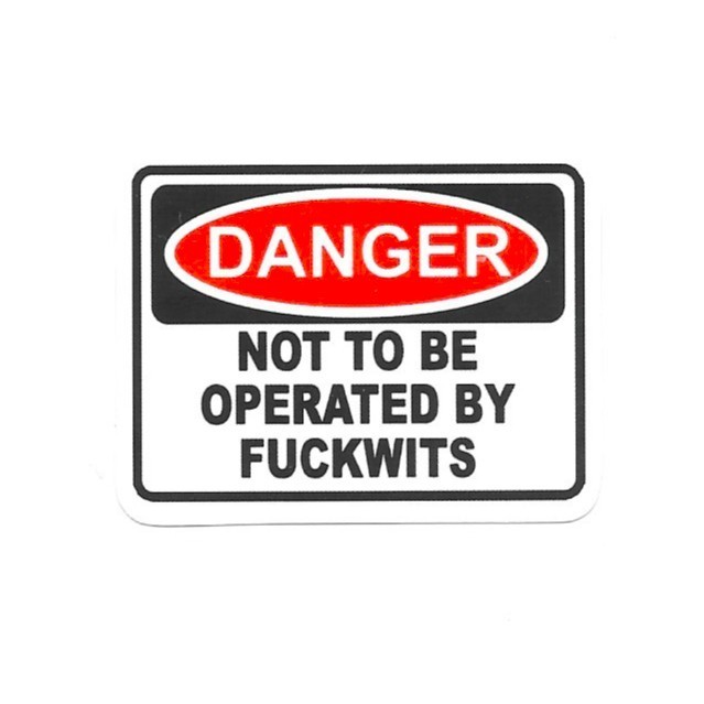 Danger Sign Vinyl Sticker Novelty Joke Warning Notice Decal Laptop Journal Art