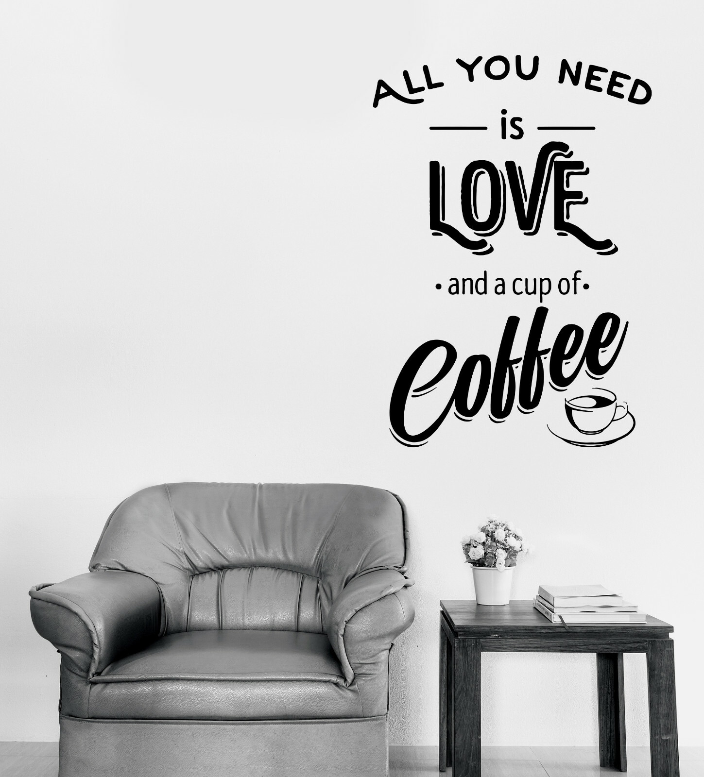 Wall Vinyl Decal Words Quotes Sticker All you Need Love and Coffee (n1147)
