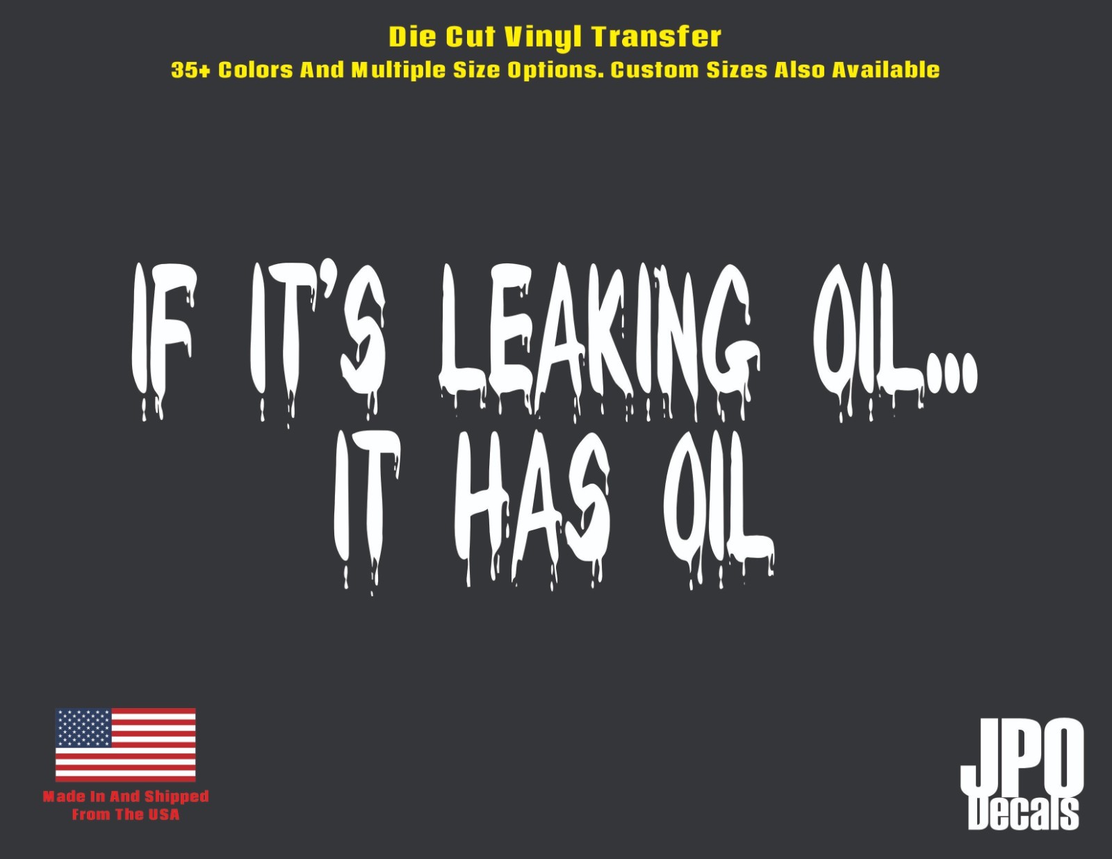 If It’s Leaking Oil It Has Oil Vinyl Decal Sticker | Car Truck Window Graphic