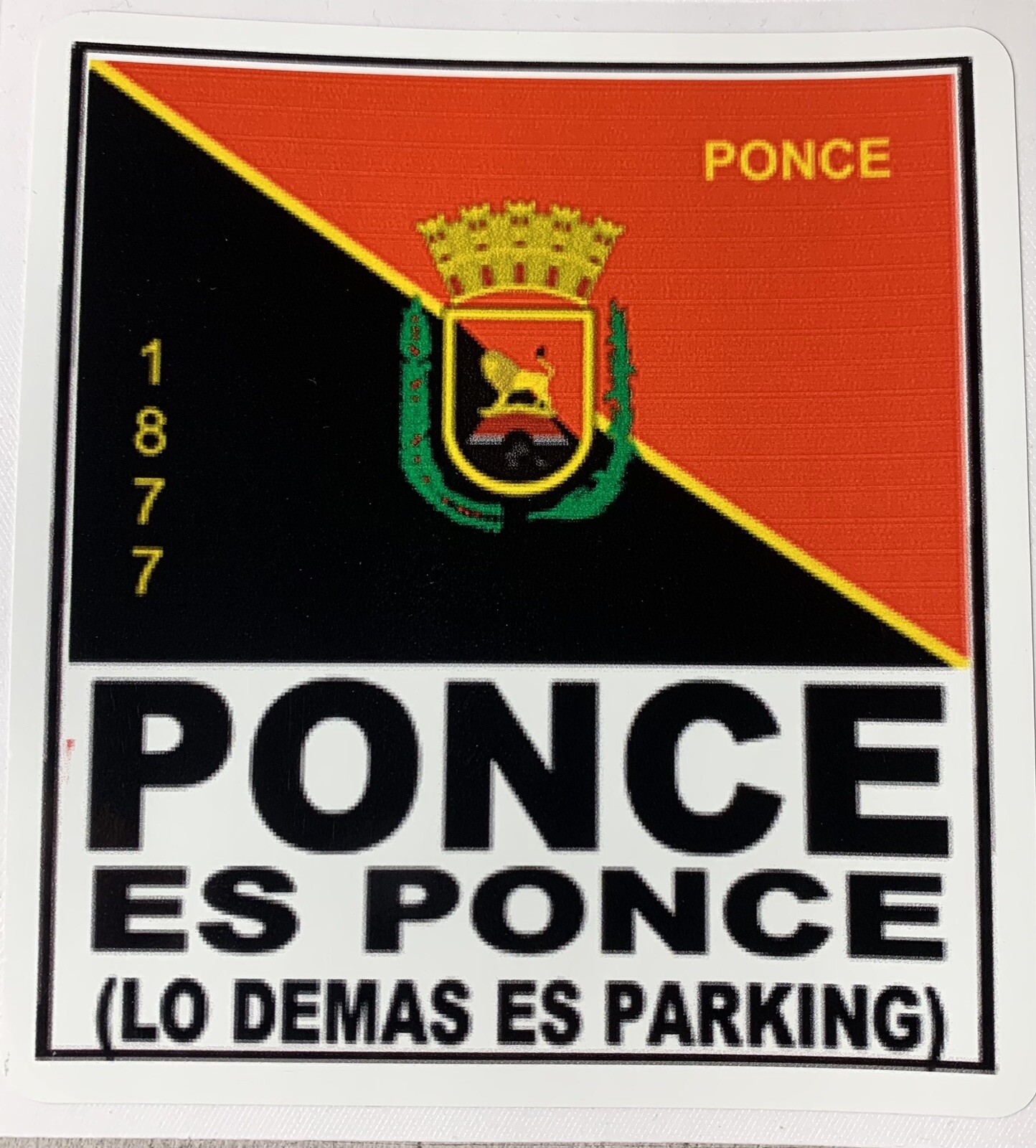 PUERTO RICO PONCE ES PONCE STICKER/DECAL 4″X3.5″