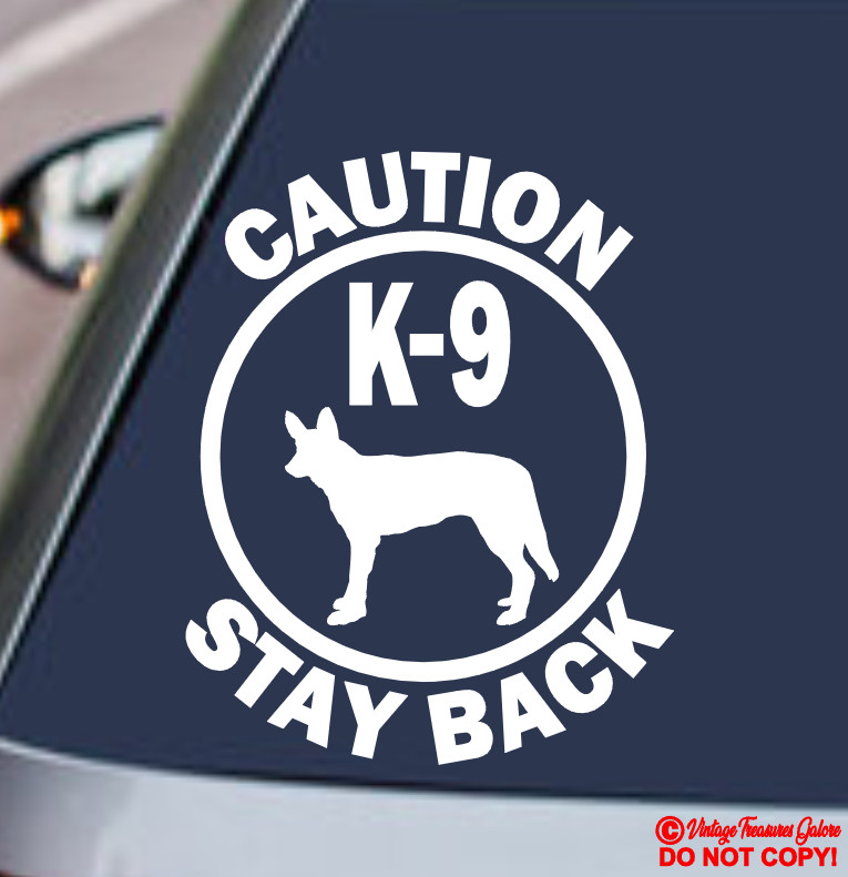 CAUTION K-9 STAY BACK Vinyl Decal Sticker Car Rear Window Bumper DOG ON BOARD