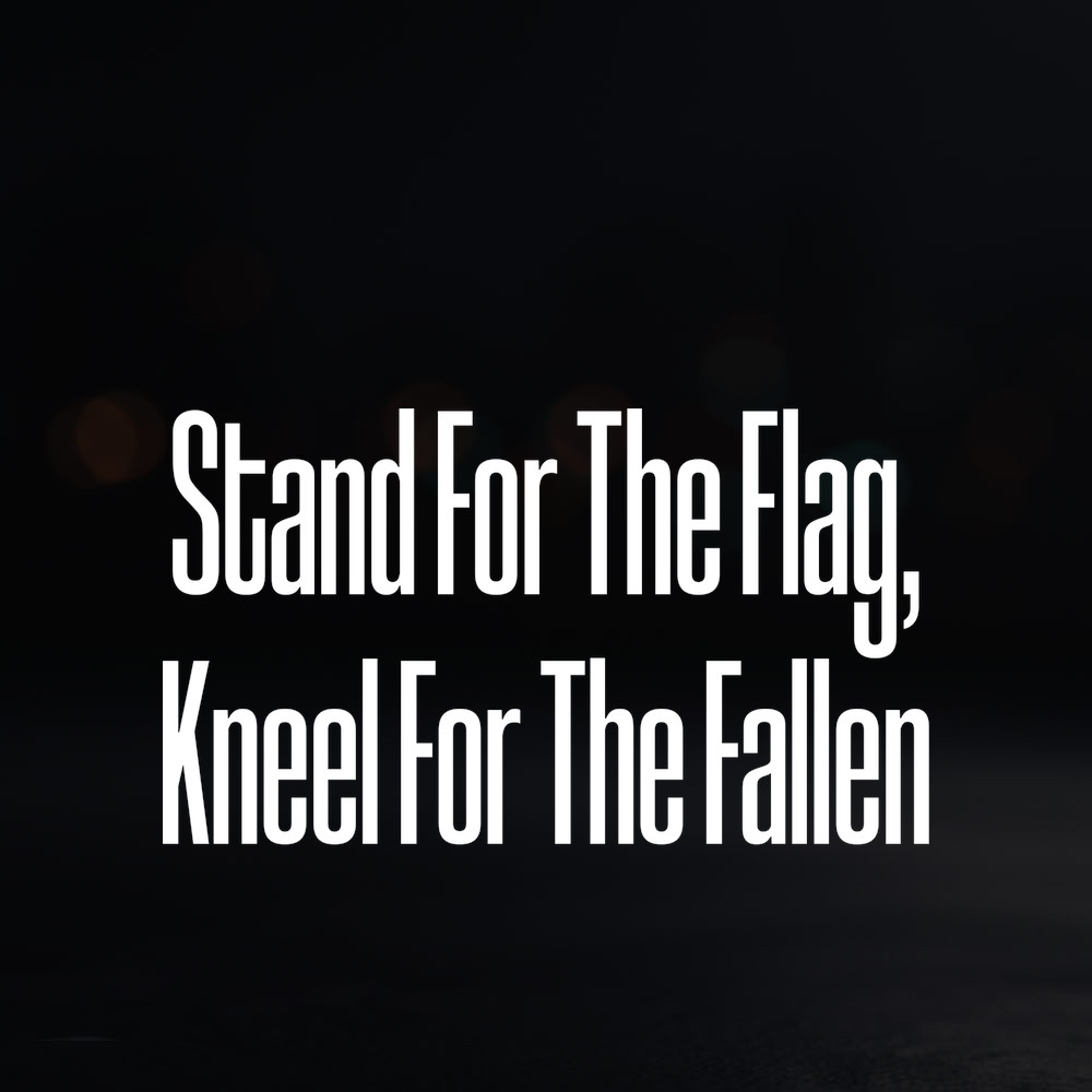 8in Vinyl Decal Sticker – «Stand For The Flag, Kneel For The Fallen»