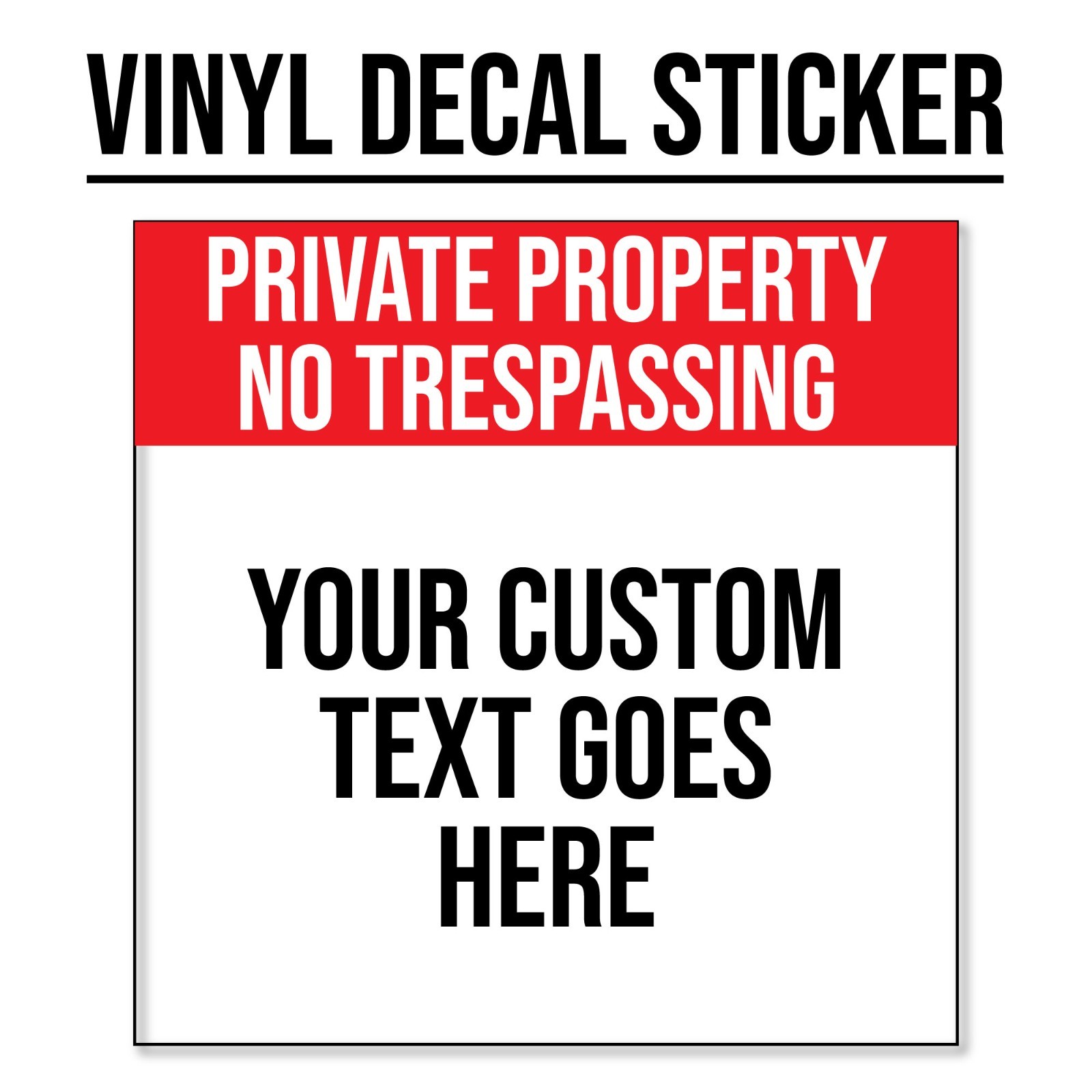 CUSTOM Private Property No Trespassing Sticker Vinyl Decal – Your Custom Text