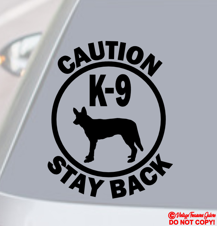 CAUTION K-9 STAY BACK Vinyl Decal Sticker Car Rear Window Bumper DOG ON BOARD