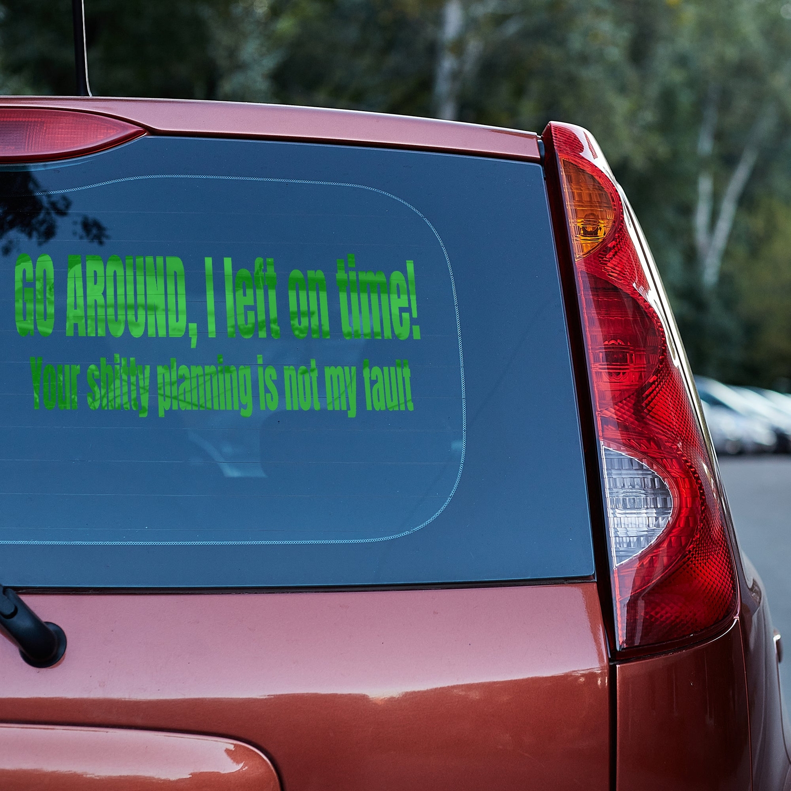 Go around I left on time vinyl decal funny traffic gift him her window truck