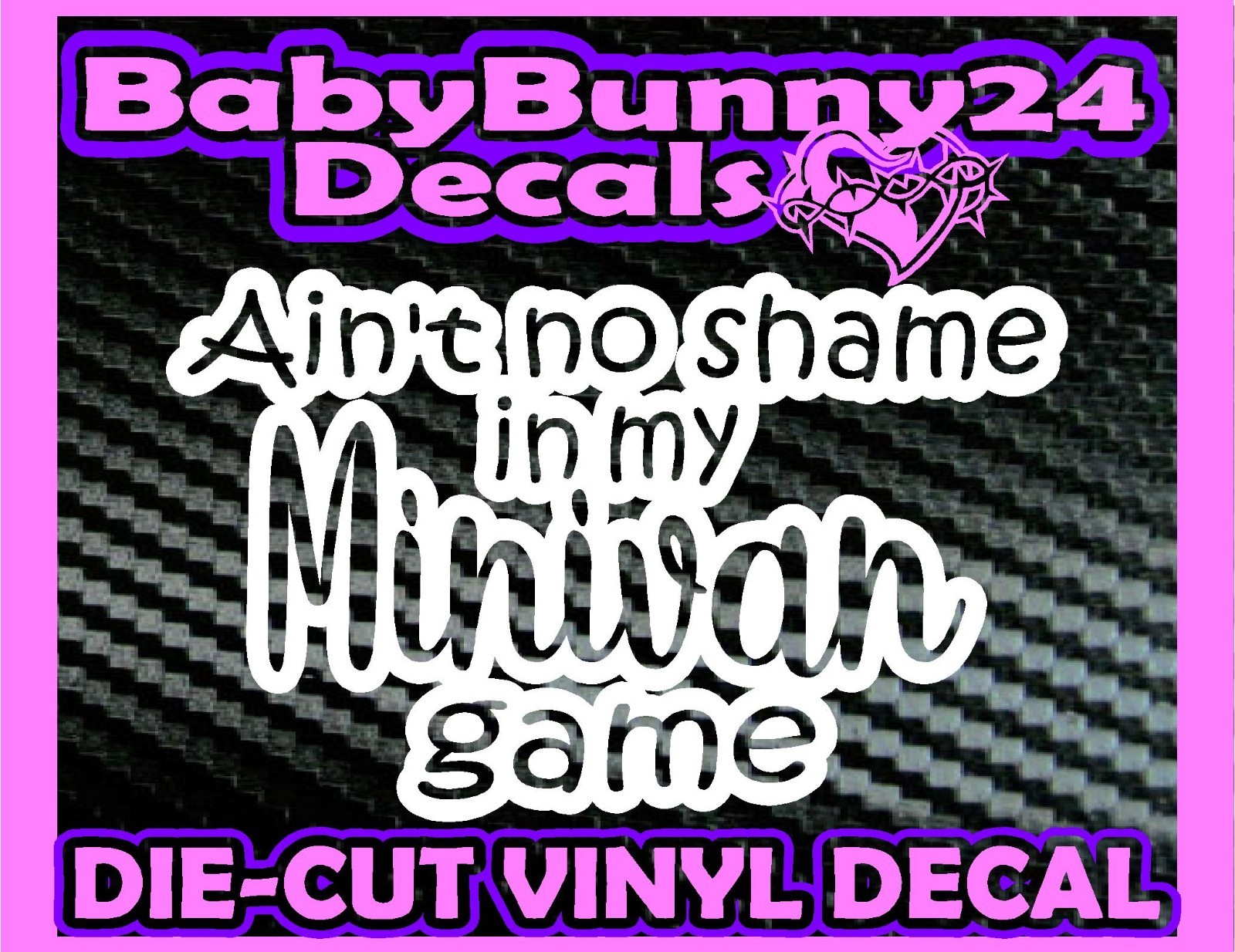 ain’t no shame in my Minivan game Funny Mom Family Vinyl Decal Sticker Van