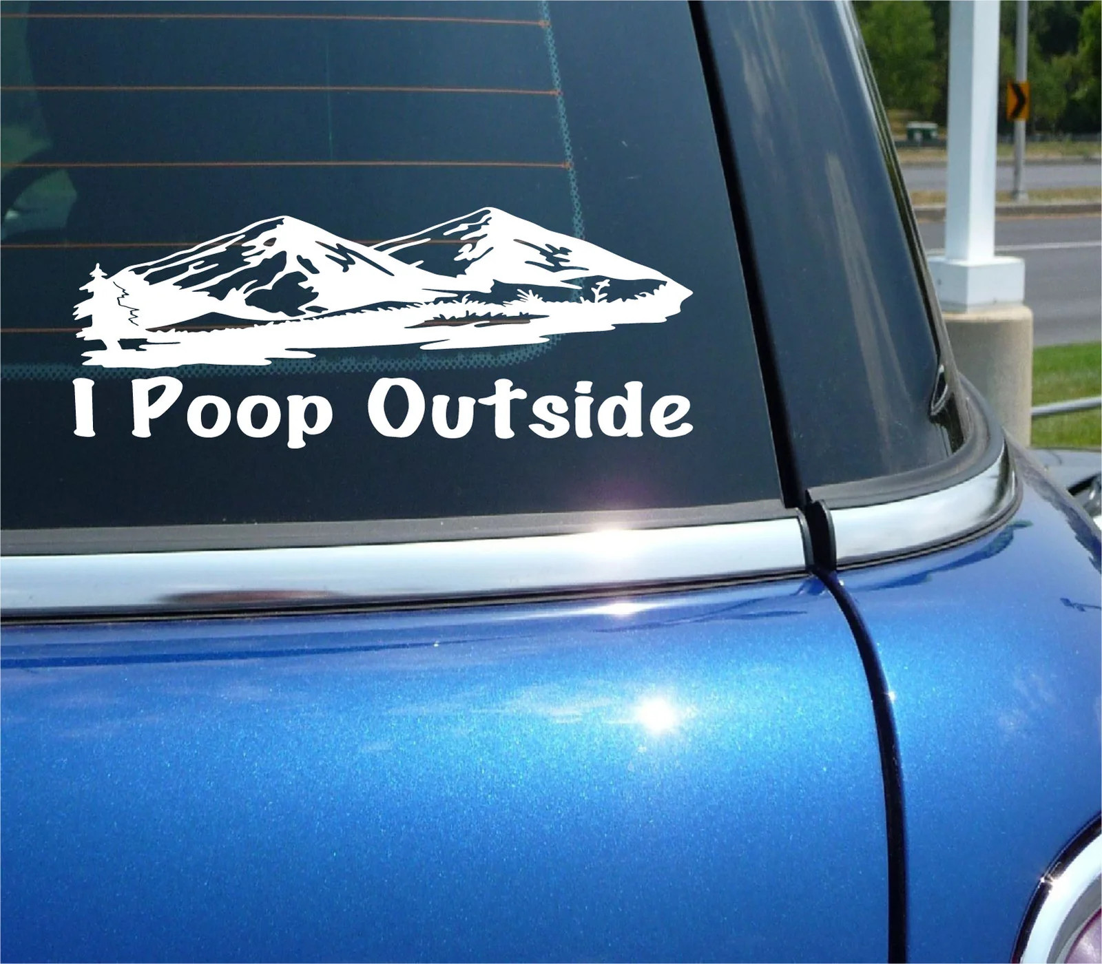 I POOP OUTSIDE VINYL DECAL STICKER LOVE POOPING CAMPING HIKING FUNNY CAR TRUCK