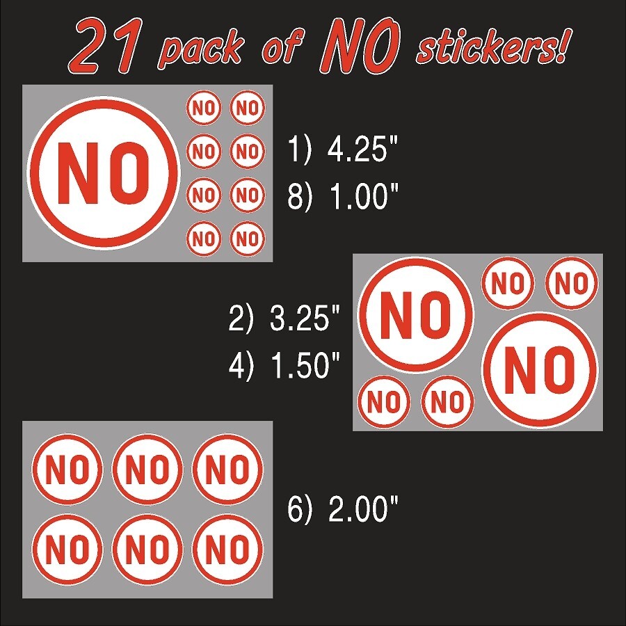 $0.99- 21 Pack of «NO» self adhesive vinyl stickers for what not and what have u